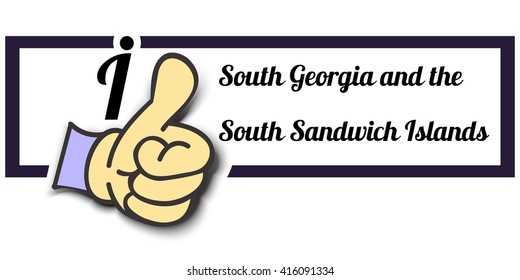 Frame " I Like South Georgia and the South Sandwich Islands " Thumb Up! Vector graphic logo eps10. 