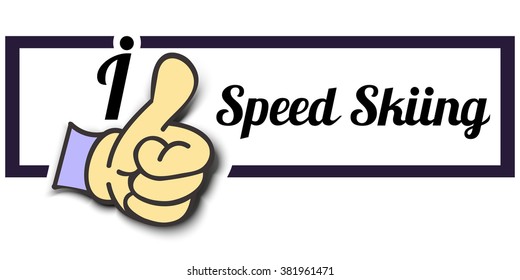 Frame " I Like Speed Skiing " Thumb Up! Vector graphic logo eps10.