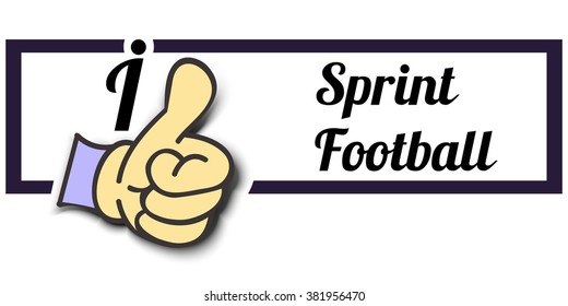 Frame " I Like Sprint Football " Thumb Up! Vector graphic logo eps10.