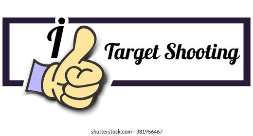Frame " I Like Target Shooting " Thumb Up! Vector graphic logo eps10.