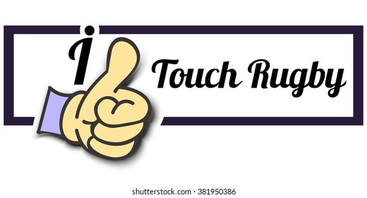 Frame " I Like Touch Rugby " Thumb Up! Vector graphic logo eps10.