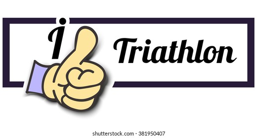 Frame " I Like Triathlon " Thumb Up! Vector graphic logo eps10.