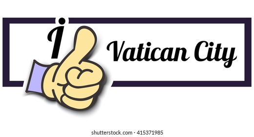 Frame " I Like Vatican City " Thumb Up! Vector graphic logo eps10. 