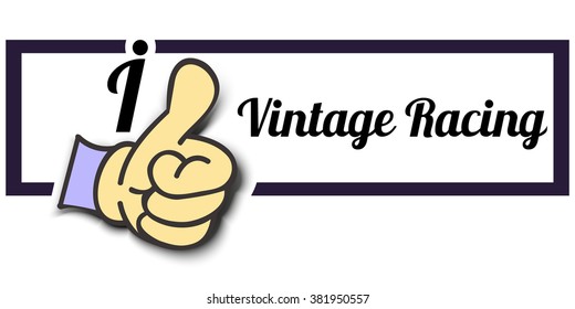 Frame " I Like Vintage Racing " Thumb Up! Vector graphic logo eps10.