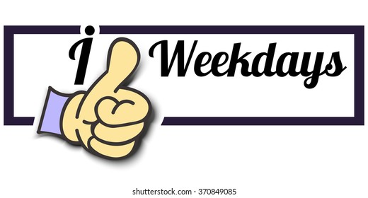 Frame " I Like Weekdays " Thumb Up! Vector graphic logo eps10.