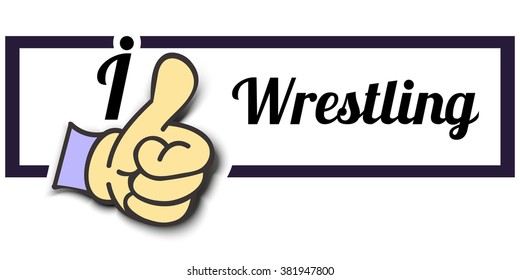 Frame " I Like Wrestling " Thumb Up! Vector graphic logo eps10.