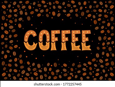 Frame made from coffee beans wifth lettering. Hand-drawn grains. Dark brown logo. Vector illustration for menu, cafe, restaurant.
