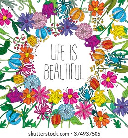 Frame made of illustrated colored flowers with motivational sentence