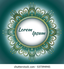 Frame with mandala drawing. Floral motif turquoise, green with gold rims. Round tribal pattern. Vector, abstract mandala flower. Decorative elements for design. EPS 10