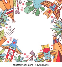 Frame with Native American traditional objects. Wigwams, totem poles, cacti, weapons. Color vector hand drawn outline sketch illustration on white background