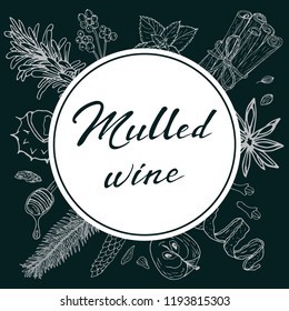 Frame on a black background from a set of fruits and spices for mulled wine, vector drawn illustration. Template. Ginger root, cinnamon, nutmeg, anise, raisins, cloves, peel, apple, honey, chestnut.