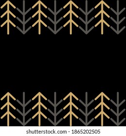 Frame with a pattern of stylized Christmas trees on top and bottom on black background with place for your text, vector