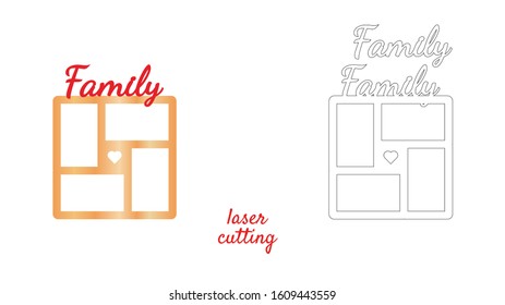 Frame for photos with inscription Family for laser cutting. Collage of photo frames. Template laser cutting machine for wood and metal. The perfect gift for St. Valentine's Day or Wedding day