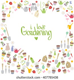 Frame with phrase I Love Gardening. Flower pots,herbs and vegetables isolated on white background. Blank heart made of gardening tools. 