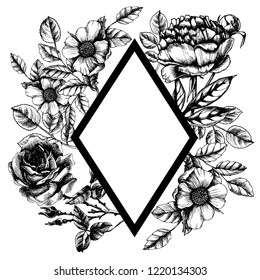 Frame with rhombus form and flowers decoration. Hand-drawn vector botanical illustration with rose, wild roses and peony.