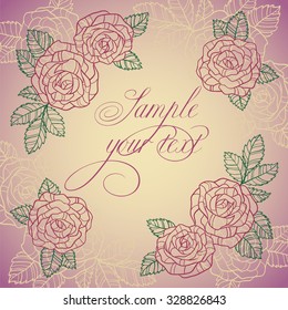 Frame of roses for greeting card with place for text