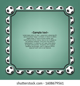 Frame with soccer balls on an isolated background. Creative design pattern for banner,  greeting card, party invitation. Vector illustration