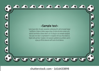 Frame with soccer balls on an isolated background. Creative design pattern for banner,  greeting card, party invitation. Vector illustration