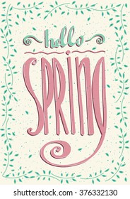 Frame from sprigs with handmade text Hello spring. Vector illustration
