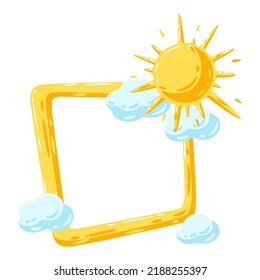 Frame with sun and clouds. Cartoon image of overcast sky.