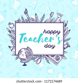 Frame for Teachers day with different school things. Han drawn banner with lettering