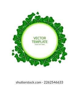 Frame template from clover leaves. Vignette with white round negative space for placing text. Vector illustration.