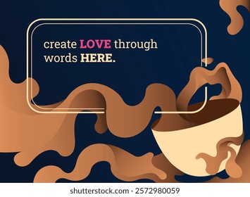 frame template create love through words here, theme coffe for you love, vector
