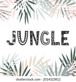 Frame from tropical leaf and Jungle lettering.