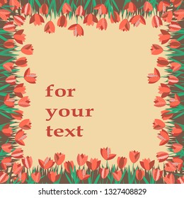 Frame of tulips with place for your text. Tulips. Trendy hand drawn textures. Modern abstract design. Hand-drawn. Flat design. Vector illustration.