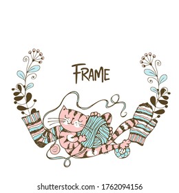Frame wreath on the theme of knitting with a cute cat playing with a skein of yarn. Vector.