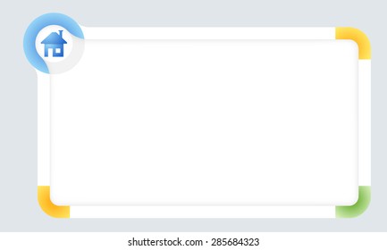 Frame for your text with colored corners and the symbol of home