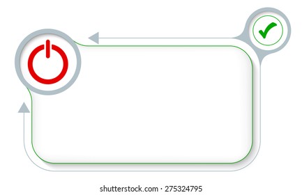Frame for your text with power button and check box