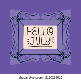 framed of hello july with decorations