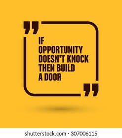 Framed Quote on Yellow Background - If opportunity doesn't knock then build a door