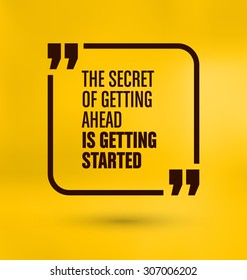 Framed Quote on Yellow Background - The secret of getting ahead is getting started