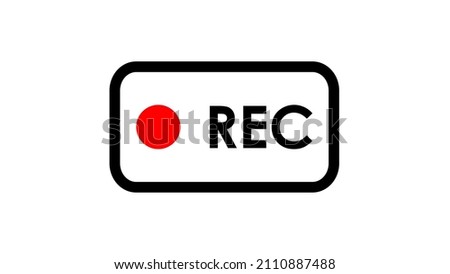 Framed video recording sign, red rec logo, currently recording.