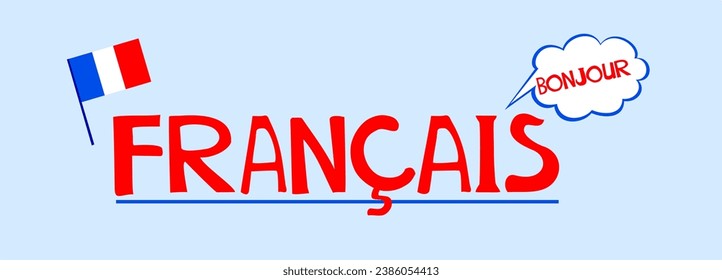 Francais. Translate: "French".  Language education. Сoncept of learning French language flat vector illustration. School infographic education concept. Internet Website Banner.