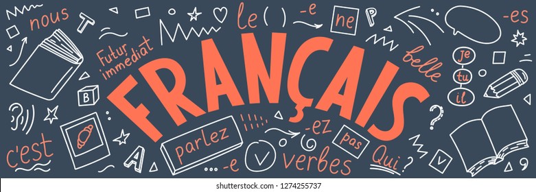 Francais.  Translation: "French". French language hand drawn doodles and lettering. Language education illustration.
