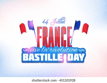 France Bastille Day Background, Greeting Card Design. "14 of July, Long Live Revolution" at English