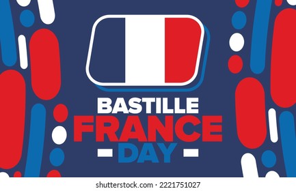 France Bastille Day. National happy holiday, celebrated annual in July 14. French flag. France independence and freedom. Patriotic elements. Festive and parade design. Vector poster illustration