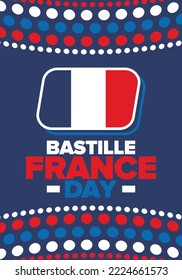 France Bastille Day. National happy holiday, celebrated annual in July 14. French flag. France independence and freedom. Patriotic elements. Festive and parade design. Vector poster illustration