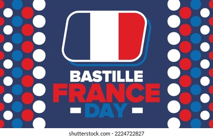 France Bastille Day. National happy holiday, celebrated annual in July 14. French flag. France independence and freedom. Patriotic elements. Festive and parade design. Vector poster illustration