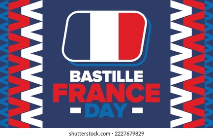 France Bastille Day. National happy holiday, celebrated annual in July 14. French flag. France independence and freedom. Patriotic elements. Festive and parade design. Vector poster illustration