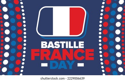 France Bastille Day. National happy holiday, celebrated annual in July 14. French flag. France independence and freedom. Patriotic elements. Festive and parade design. Vector poster illustration