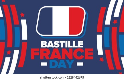 France Bastille Day. National happy holiday, celebrated annual in July 14. French flag. France independence and freedom. Patriotic elements. Festive and parade design. Vector poster illustration