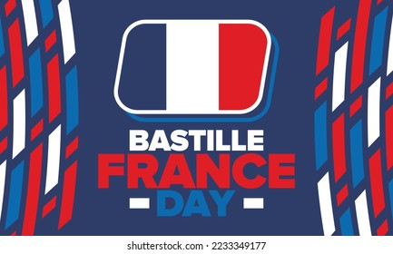 France Bastille Day. National happy holiday, celebrated annual in July 14. French flag. France independence and freedom. Patriotic elements. Festive and parade design. Vector poster illustration