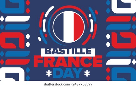 France Bastille Day. National happy holiday, celebrated annual in July 14. French flag. France independence and freedom. Patriotic elements. Festive and parade design. Vector poster illustration