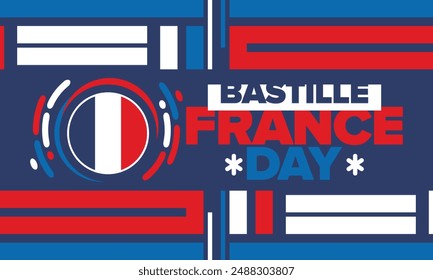 France Bastille Day. National happy holiday, celebrated annual in July 14. French flag. France independence and freedom. Patriotic elements. Festive and parade design. Vector poster illustration