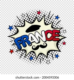 France comic logo on transparent background. Cartoon explosion with stars, mustache and beret. Pop art vector illustration for French travel and holiday.
