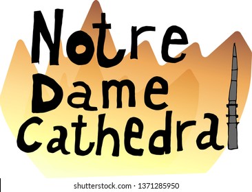 FRANCE - fire in the cathedral of Notre Dame - vector illustration